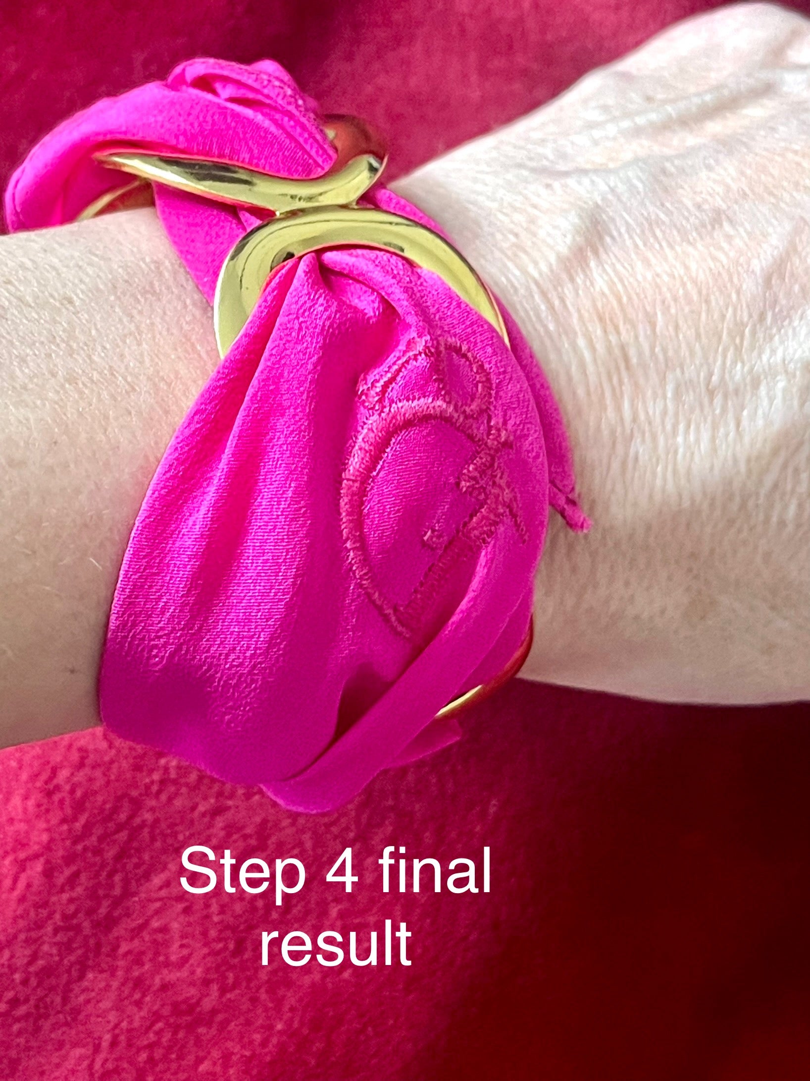 Close-up of a Dior pink scarf wrapped around a gold bracelet on a wrist, labeled 'Step 4 final result'.